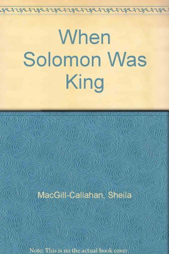 When Solomon Was King