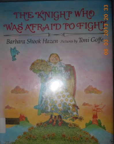 The Knight Who Was Afraid to Fight (9780803715929) by Hazen, Barbara Shook