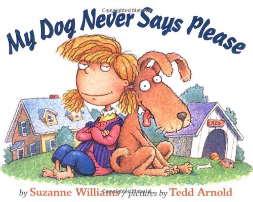 Stock image for My Dog Never Says Please for sale by Alf Books