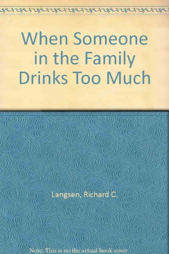 Imagen de archivo de When Someone in the Family Drinks Too Much : A Guide for Children a la venta por Better World Books: West