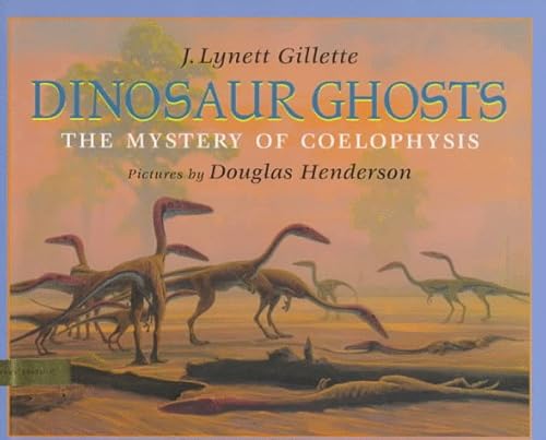 9780803717220: Dinosaur Ghosts: The Mystery of Coelophysis