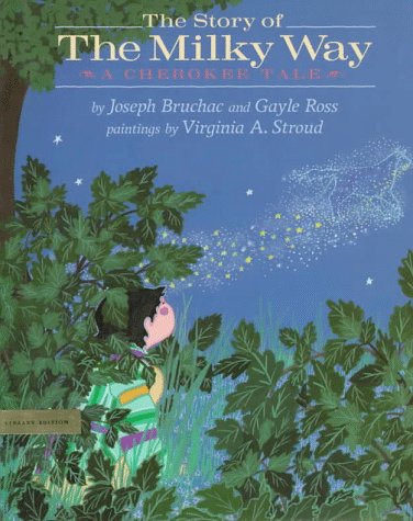 Beispielbild fr The Story of the Milky Way: A Cherokee Tale zum Verkauf von Gulf Coast Books
