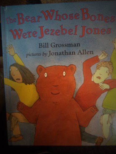 Stock image for The Bear Whose Bones Were Jezebel Jones for sale by Aamstar Bookshop / Hooked On Books