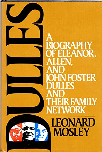 Beispielbild fr Dulles : A Biography of Eleanor, Allen and John Foster Dulles and Their Family Network zum Verkauf von Better World Books