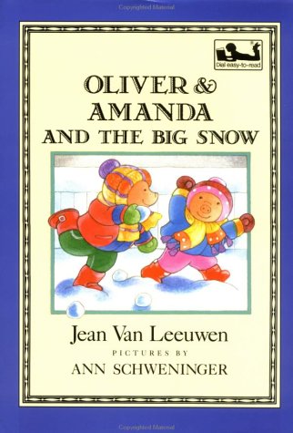 Oliver and Amanda and the Big Snow (Dial Easy-To-Read) (9780803717626) by Van Leeuwen, Jean