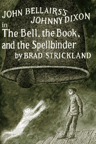 9780803718319: The Bell, the Book, and the Spellbinder (Johnny Dixon)