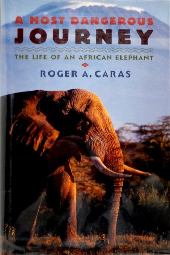 9780803718807: A Most Dangerous Journey: The Life of an African Elephant