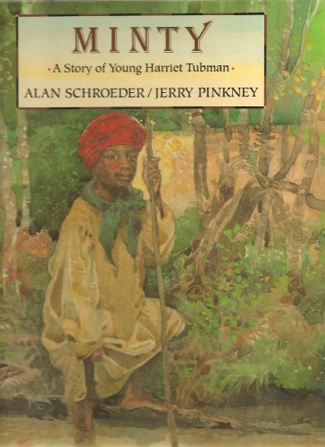 Beispielbild fr Minty : A Story of Young Harriet Tubman zum Verkauf von Better World Books