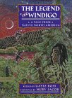 9780803718982: The Legend of the Windigo: A Tale from Native North America