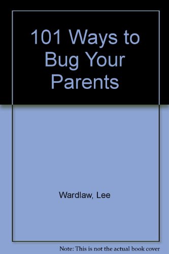 9780803719026: 101 Ways to Bug Your Parents