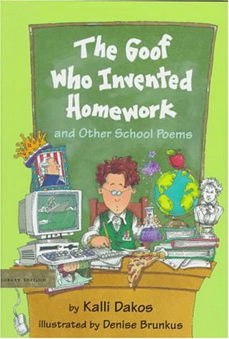 9780803719286: The Goof Who Invented Homework: And Other School Poems (Library Edition )