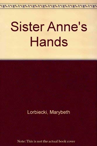 Beispielbild fr Sister Anne's Hands zum Verkauf von Better World Books