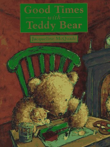 Imagen de archivo de Good Times with Teddy Bear a la venta por The Warm Springs Book Company