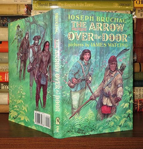 The Arrow over the Door (9780803720787) by Bruchac, Joseph