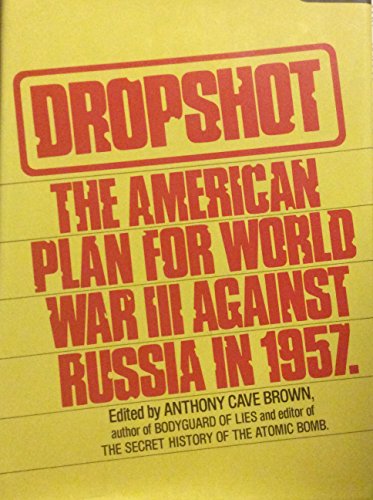 Imagen de archivo de Dropshot: The United States plan for war with the Soviet Union in 1957 a la venta por Books Unplugged