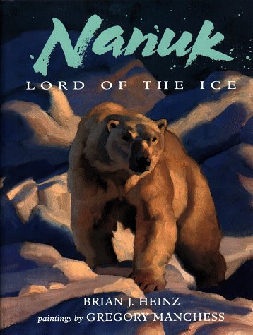 Stock image for Nanuk : Lord of the Ice for sale by Better World Books
