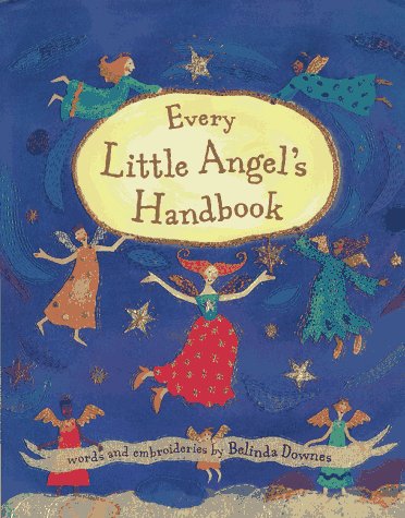 Beispielbild fr Every Little Angel's Handbook zum Verkauf von Better World Books