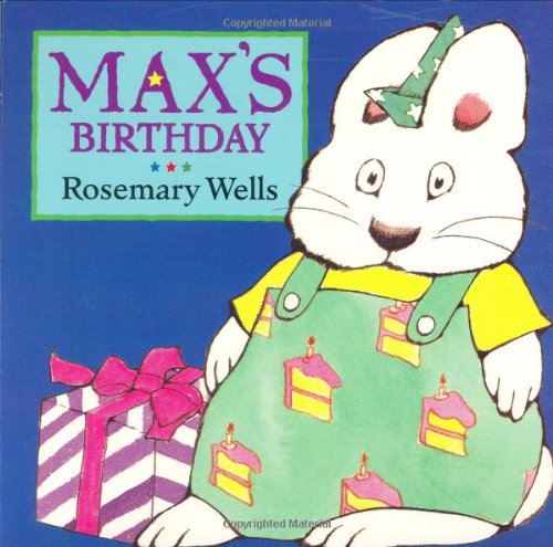 Max's Birthday (Max and Ruby Ser.)