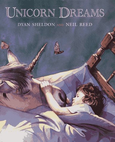 Unicorn Dreams (9780803722842) by Sheldon, Dyan; Reed, Neil