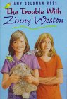 Beispielbild fr The Trouble with Zinny Weston zum Verkauf von Better World Books