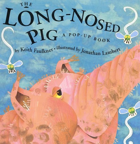 Imagen de archivo de The Long-Nosed Pig (A Pop-up Book) a la venta por Read&Dream