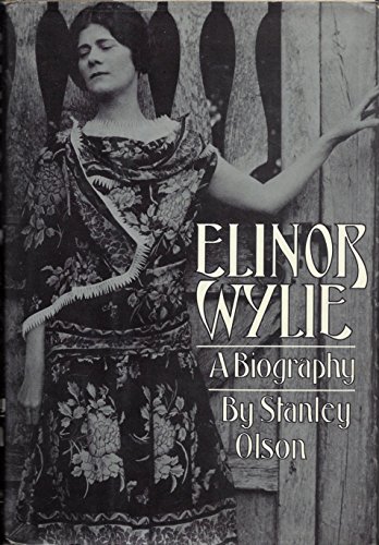 Stock image for Elinor Wylie: a Biography for sale by Books of the Smoky Mountains