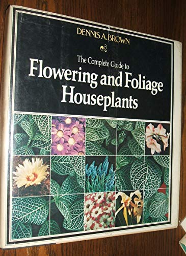 Stock image for The Encyclopedia Botanica: The Definitive Guide to Indoor Blossoming and Foliage Plants for sale by Dan A. Domike