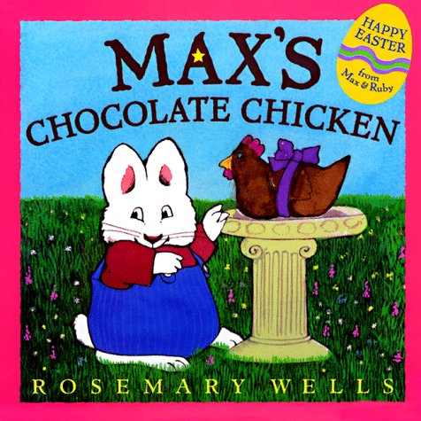 Stock image for Maxs Chocolate Chicken: Board Book (Max and Ruby) for sale by New Legacy Books