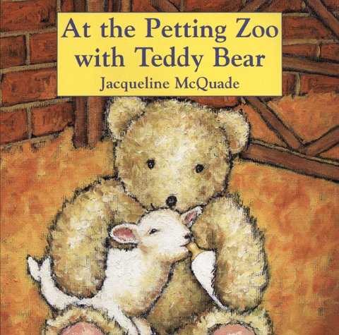 Stock image for At a Petting Zoo with Teddy Bear (Teddy Bear Board Book) for sale by Once Upon A Time Books