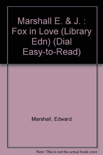 9780803724334: Marshall E. & J. : Fox in Love (Library Edn) (Dial Easy-To-Read)