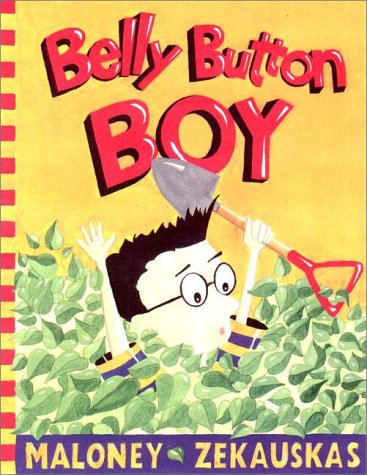 Belly Button Boy (9780803725423) by Maloney, Peter; Zekauskas, Felicia