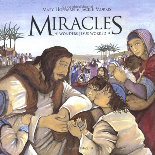Stock image for Miracles: Wonders Jesus Worked for sale by Decluttr