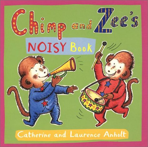 Stock image for Chimp and Zees Noisy Book for sale by Ebooksweb