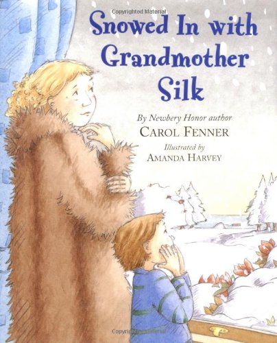Stock image for Snowed in with Grandmother Silk (BCCB BLUE RIBBON FICTION BOOKS (AWARDS)) for sale by Gulf Coast Books