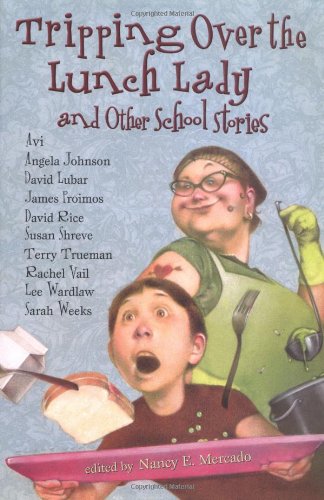 Stock image for Tripping Over the Lunch Lady: and Other School Stories for sale by Gulf Coast Books