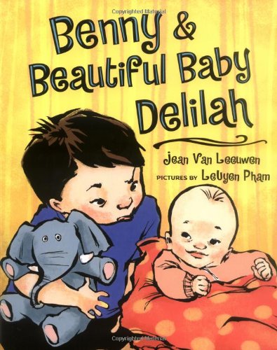 Benny and Beautiful Baby Delilah (Phyllis Fogelman Books) (9780803728912) by Van Leeuwen, Jean