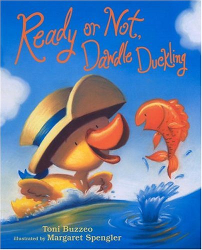 Beispielbild fr Ready or Not, Dawdle Duckling zum Verkauf von Better World Books