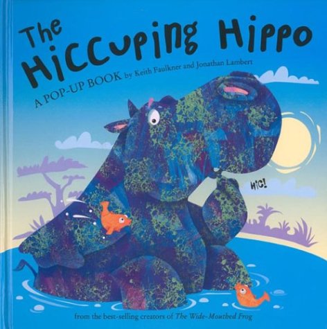 The Hiccuping Hippo (9780803729636) by Faulkner, Keith