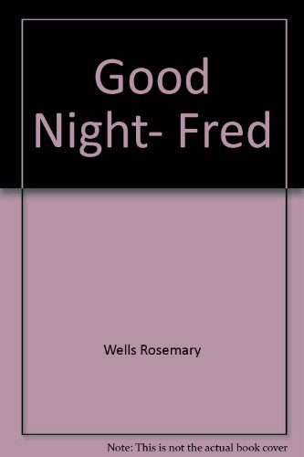 9780803729926: Good Night, Fred: Library Edition