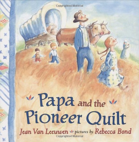 9780803730281: Papa and the Pioneer Quilt