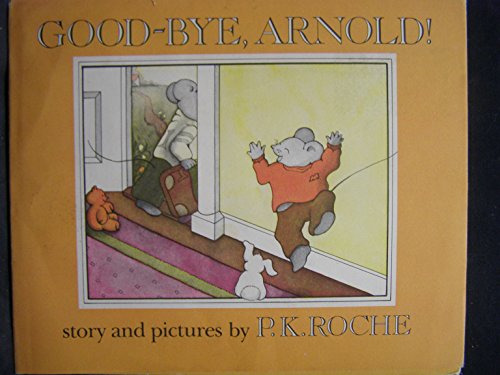 Beispielbild fr Good-bye, Arnold zum Verkauf von Wonder Book