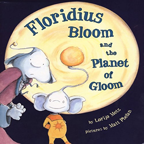 Imagen de archivo de Floridius Bloom and the Planet of Gloom a la venta por Better World Books