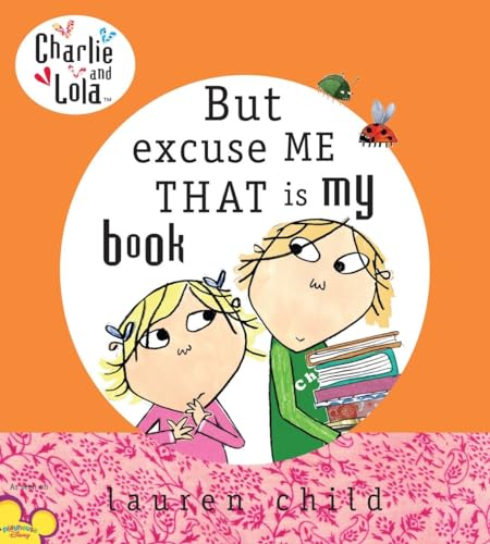 Stock image for But Excuse Me That is My Book (Charlie and Lola) for sale by SecondSale