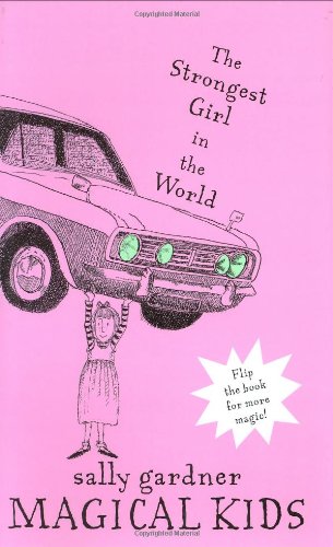 Stock image for Magical Kids : The Invisible Boy and the Strongest Girl in the World for sale by Better World Books