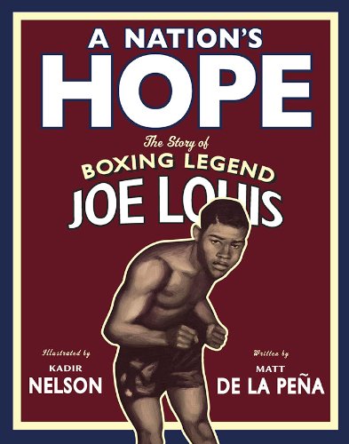 Beispielbild fr A Nation's Hope : The Story of Boxing Legend Joe Louis zum Verkauf von Better World Books