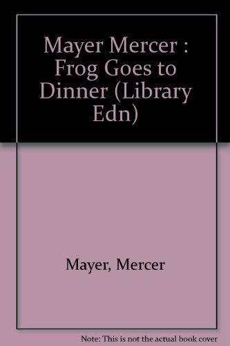9780803733817: Mayer Mercer : Frog Goes to Dinner (Library Edn)