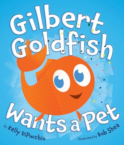 Imagen de archivo de Gilbert Goldfish Wants a Pet a la venta por SecondSale