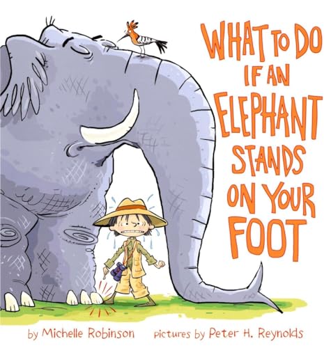 Stock image for What To Do If an Elephant Stands On Your Foot for sale by More Than Words