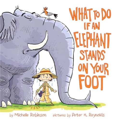 Stock image for What To Do If an Elephant Stands On Your Foot for sale by OwlsBooks