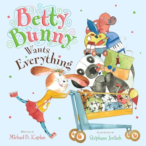 Stock image for Betty Bunny Wants Everything for sale by Dream Books Co.